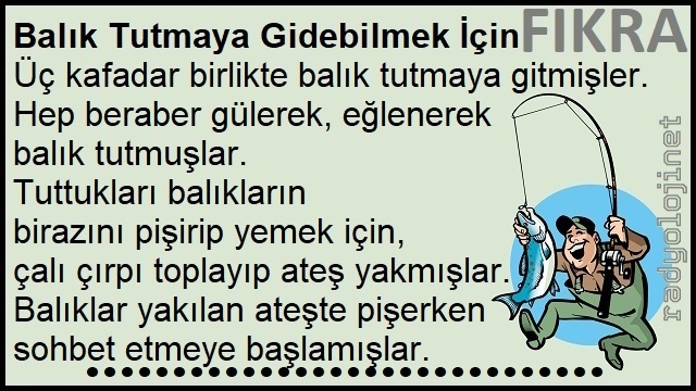 Balık Tutmaya Gidebilmek İçin