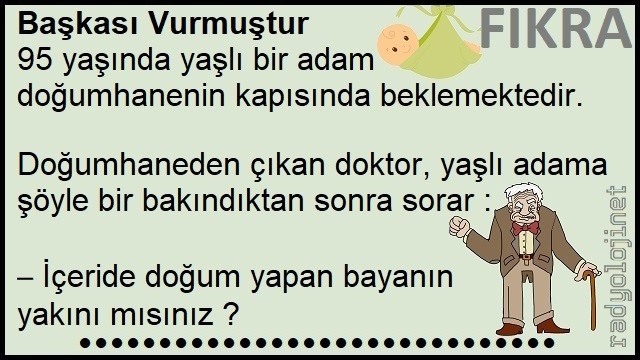 Başkası Vurmuştur Fıkrası | Ben de Onu Demeye Çalışıyorum Fıkrası
