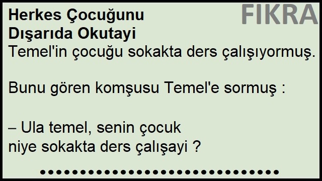 Herkes Çocuğunu Dışarıda Okutayi