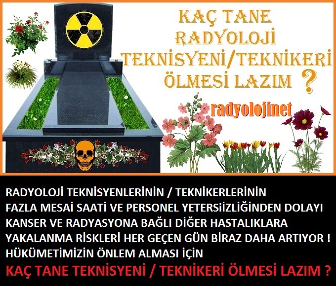 Kaç Tane Radyoloji Teknisyeni / Teknikeri Ölmesi Lazım