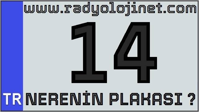 14 Nerenin Plakasi 14 Hangi Ilin Plakasi 14 Plaka Hangi Ilin 14 Plaka Neresi