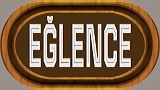 Eğlence