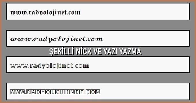 Şekilli Nick Yazma | Şekilli Yazı Yazma