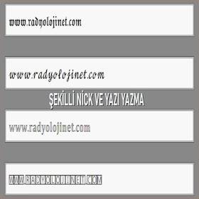 Şekilli Nick Yazma | Şekilli Yazı Yazma